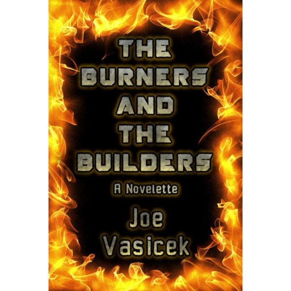 The Burners and the Builders: A Novelette - Image 2