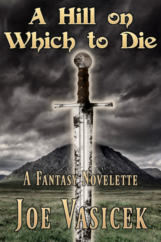 A Hill on Which to Die: A Fantasy Novelette